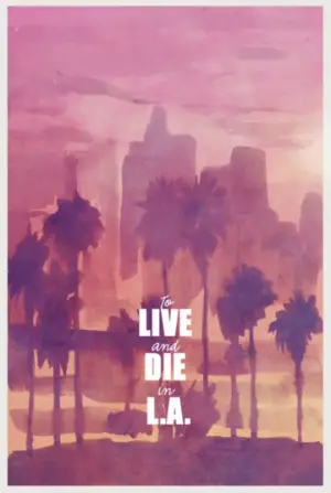 Poster to the movie "To Live and Die in L.A." #674941