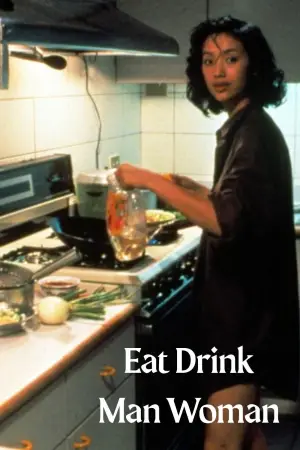 Eat Drink Man Woman