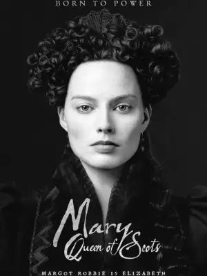 Poster to the movie "Mary Queen of Scots" #465751