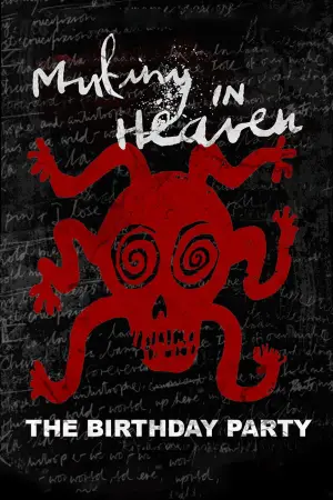 Poster to the movie "Mutiny in Heaven: The Birthday Party" #773643