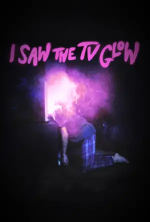 Poster to the movie "I Saw the TV Glow" #594496