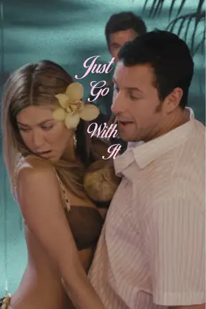 Poster to the movie "Just Go with It" #913685