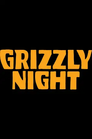 Poster to the movie "Grizzly Night" #516578