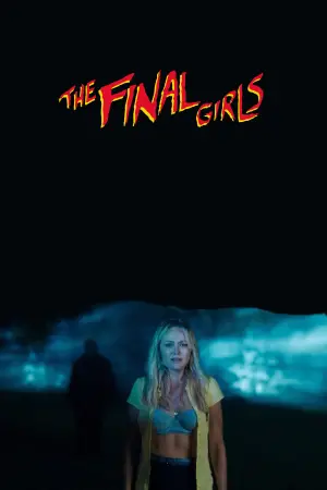 Poster to the movie "The Final Girls" #727877