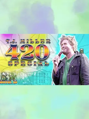 Poster to the movie "T.J. Miller 420 Special" #460670