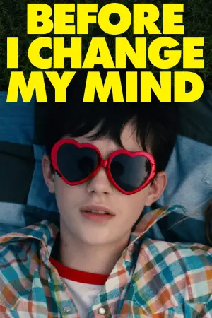 Poster to the movie "Before I Change My Mind" #730624