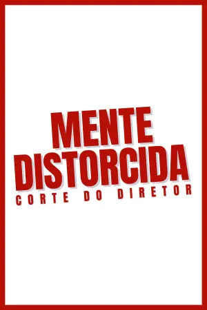 Poster to the movie "Mente Distorcida - Corte do Diretor" #474310