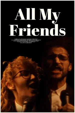 Poster to the movie "All My Friends" #554146