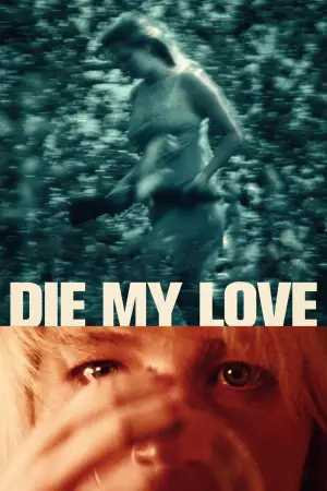 Poster to the movie "Die My Love" #513624