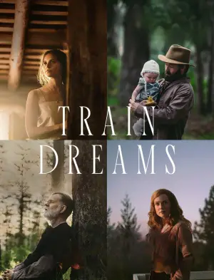 Poster to the movie "Train Dreams" #514993