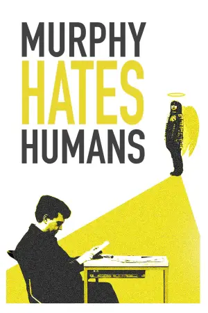 Poster to the movie "Murphy Hates Humans" #826526