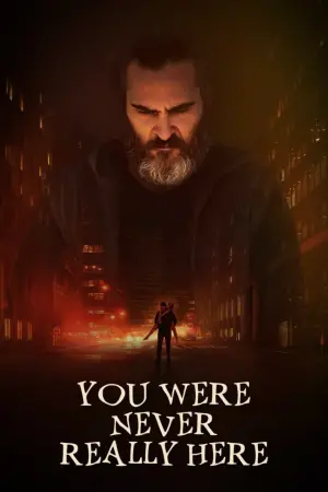 Poster to the movie "You Were Never Really Here" #108412