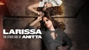 Backdrop to the movie "Larissa: The Other Side of Anitta" #934800