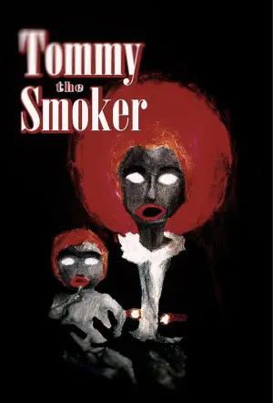 Poster to the movie "Tommy The Smoker" #774203