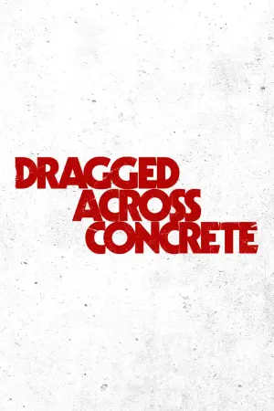 Poster to the movie "Dragged Across Concrete" #77799