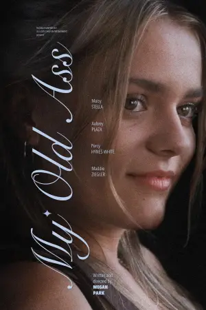 Poster to the movie "My Old Ass" #619566