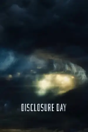 Poster to the movie "Disclosure Day" #827002