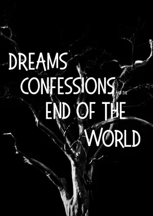Poster to the movie "Dreams, Confessions and The End Of The World" #772872