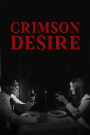 Poster to the movie "CRIMSON DESIRE" #538332