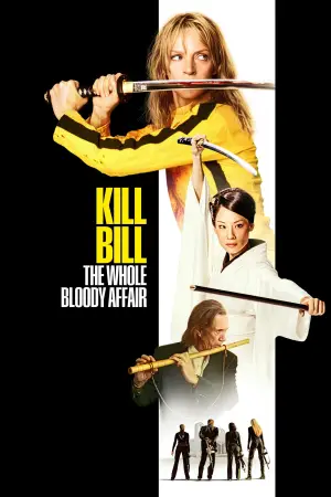 Poster to the movie "Kill Bill: The Whole Bloody Affair" #524583