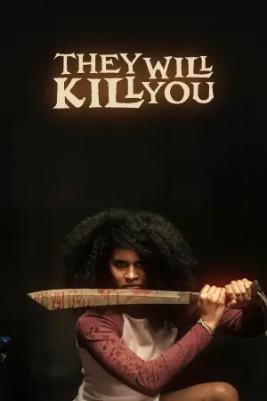 They Will Kill You