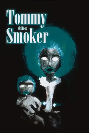 Poster to the movie "Tommy The Smoker" #774200