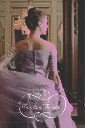 Poster to the movie "Phantom Thread" #76935