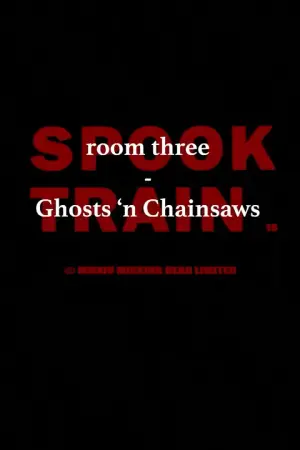 Ghosts & Chainsaws