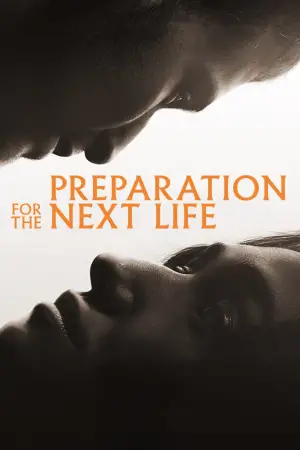 Poster to the movie "Preparation for the Next Life" #571236