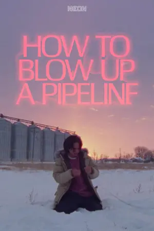 Poster to the movie "How to Blow Up a Pipeline" #340280