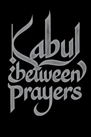 Poster to the movie "Kabul, Between Prayers" #685087