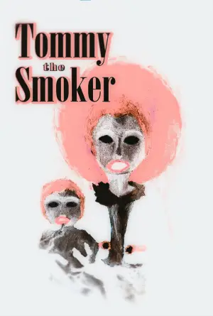 Poster to the movie "Tommy The Smoker" #774199