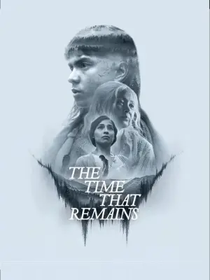 Poster to the movie "The Time That Remains" #663812