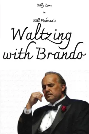 Poster to the movie "Waltzing with Brando" #786956