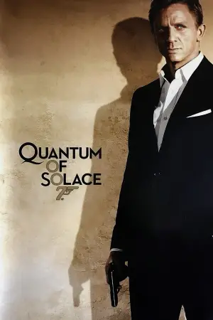 Poster to the movie "Quantum of Solace" #620552
