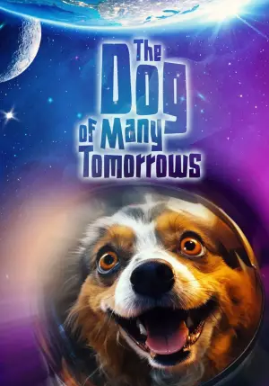Poster to the movie "The Dog of Many Tomorrows" #767256
