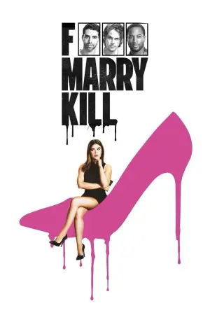 Poster to the movie "F Marry Kill" #583996