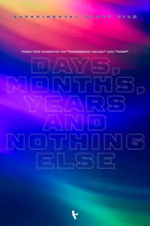 Poster to the movie "Days, Months, Years and Nothing Else" #366891