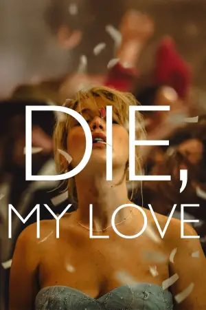 Poster to the movie "Die My Love" #513574