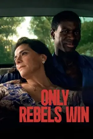 Poster to the movie "Only Rebels Win" #642996