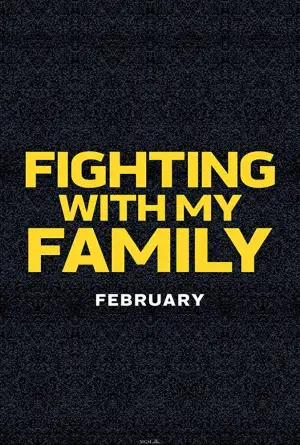 Poster to the movie "Fighting with My Family" #872180