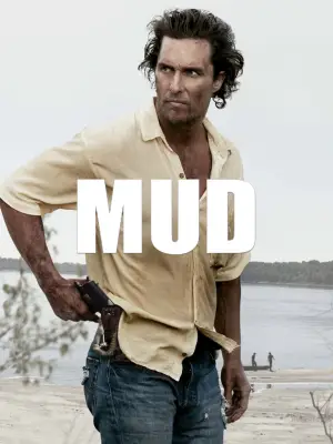 Poster to the movie "Mud" #843161
