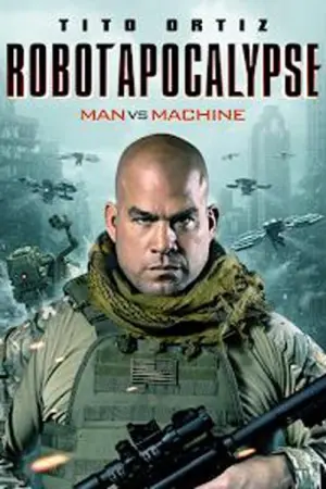 Poster to the movie "Robotapocalypse" #131321