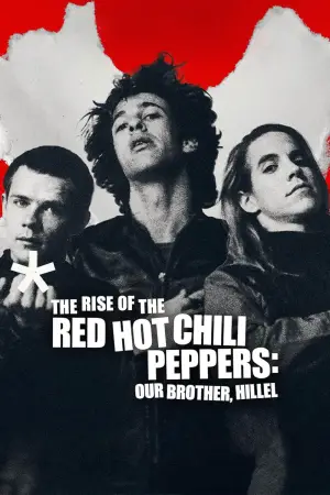 Poster to the movie "The Rise of the Red Hot Chili Peppers: Our Brother, Hillel" #779088