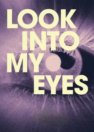 Poster to the movie "Look Into My Eyes" #792805