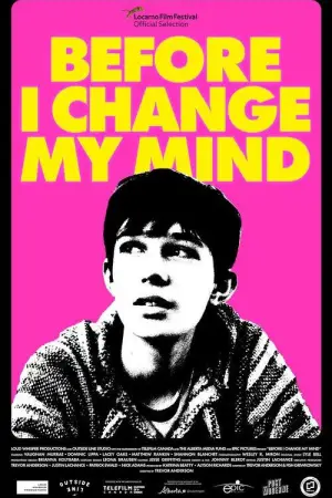 Poster to the movie "Before I Change My Mind" #730625