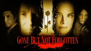 Backdrop to the movie "Gone But Not Forgotten" #919856