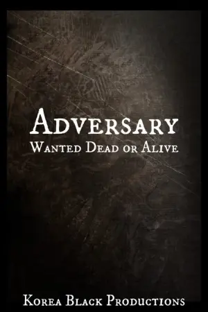 Adversary: Wanted Dead or Alive