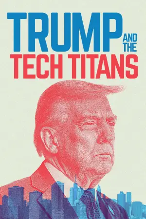 Poster to the movie "Trump and the Tech Titans" #936784