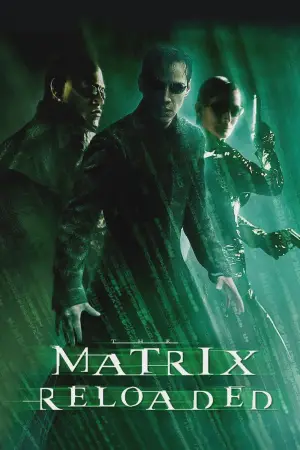 Poster to the movie "The Matrix Reloaded" #834129